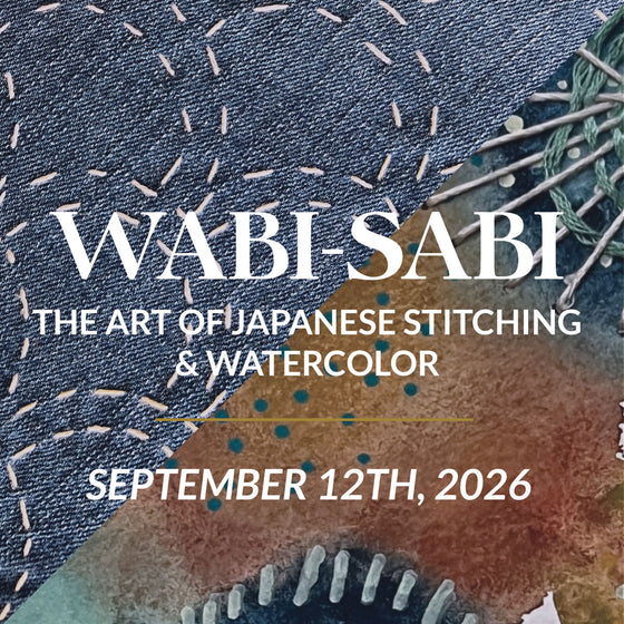 Wabi Sabi | The Art of Japanese Stitching & Watercolor, September 12th, 2026