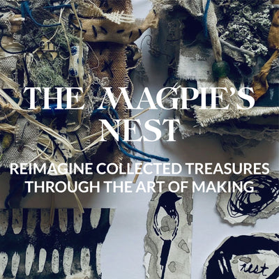 The Magpie's Nest a mixed media art workshop by Aimee Irel